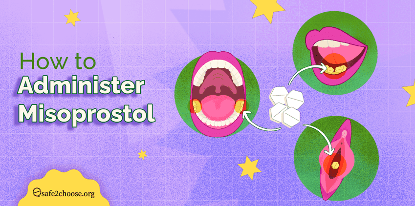 How to Administer Misoprostol What To Expect From it